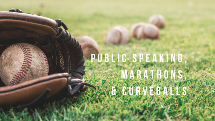 Public Speaking Marathons & Curveballs